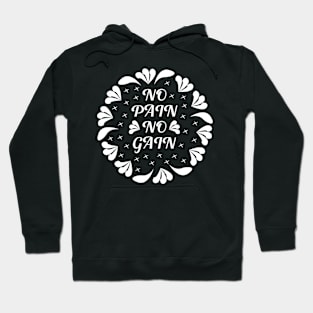 No Pain No Gain Hoodie